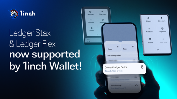 1inch Wallet welcomes Ledger Stax and Ledger Flex