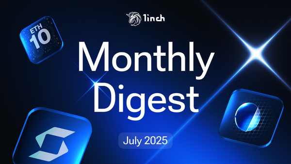 1inch in July: a token warning system, new integrations and Ethereum’s 10th